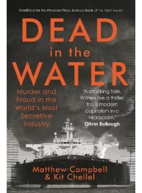 预订Dead in the Water:Murder and Fraud in the World's Most Secretive Industry