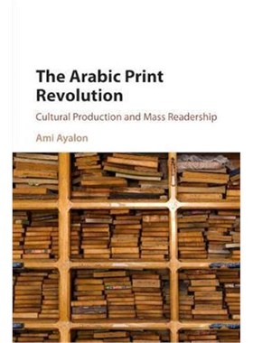 按需印刷The Arabic Print Revolution:Cultural Production and Mass Readership[9781316606025]