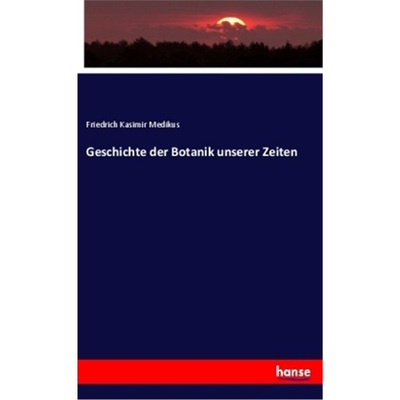 预订【德语】Geschichte der Botanik unserer Zeiten[9783337384494]