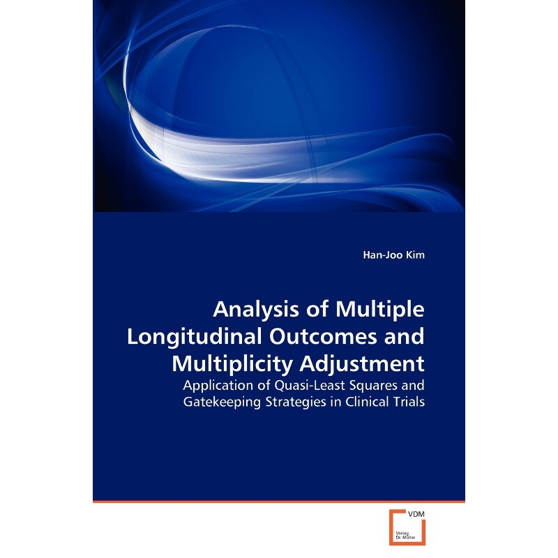 按需印刷不退不换Analysis of Multiple Longitudinal Outcomes and Multiplicity Adjustment[9783639271409]