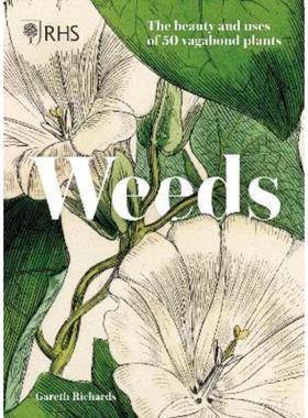 预订RHS Weeds:the beauty and uses of 50 vagabond plants
