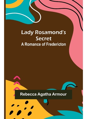 按需印刷不退不换Lady Rosamond s Secret[9789356579354]