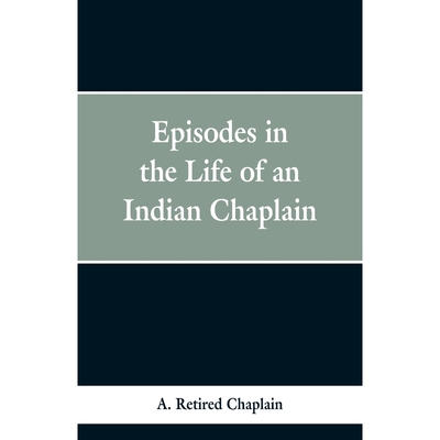 按需印刷Episodes in the Life of an Indian Chaplain[9789353297770]