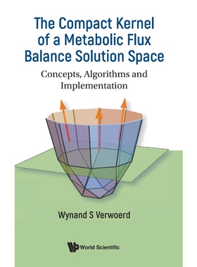 按需印刷不退不换The Compact Kernel of a Metabolic Flux Balance Solution Space[9789811255830]