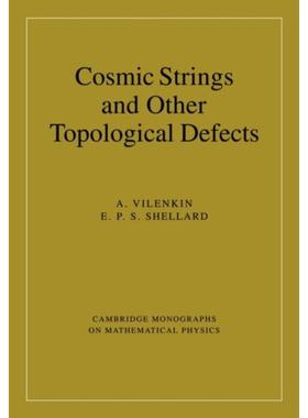 按需印刷Cosmic Strings and Other Topological Defects[9780521654760]