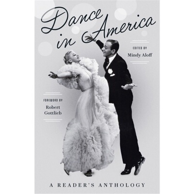 预订Dance in America: A Reader's Anthology[9781598535846]