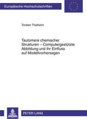 预订【德语】 Tautomere chemischer Strukturen - Computergestützte Abbildung und ihr Einfluss auf