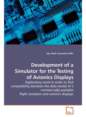 按需印刷不退不换Development of a Simulator for the Testing of Avionics Displays[9783639204773]