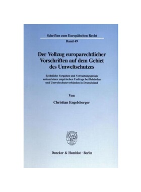 预订不退不换德语Der Vollzug europarechtlicher Vorschriften auf dem Gebiet des Umweltschutzes.:Rechtliche Vorgaben und Ve