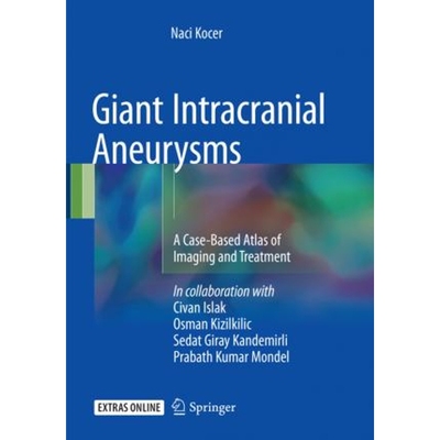 预订Giant Intracranial Aneurysms:A Case-Based Atlas of Imaging and Treatment