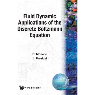 按需印刷Fluid Dynamic Applications of the Discrete Boltzmann Equation[9789810204662]