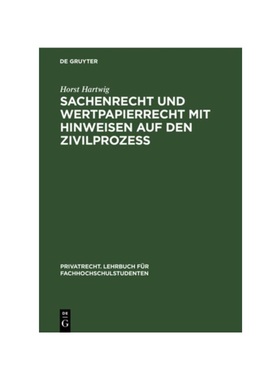 预订【德语】Sachenrecht und Wertpapierrecht mit Hinweisen auf den Zivilproze?:Anhang: Grundbuch-Muster