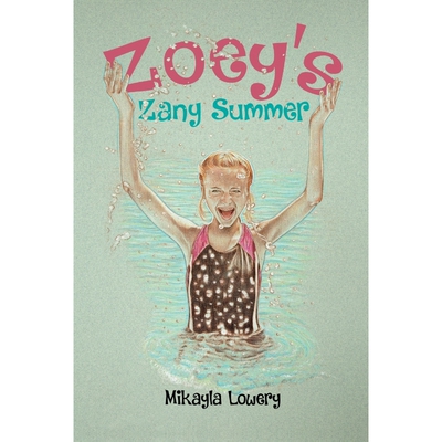 按需印刷不退不换Zoey's Zany Summer[9780999751060]