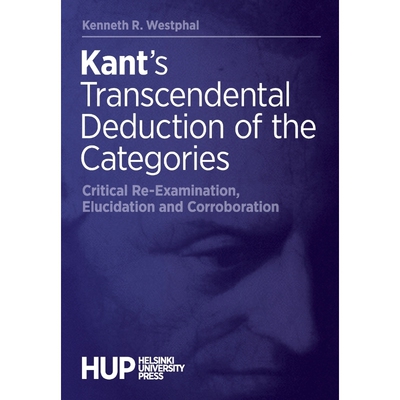 按需印刷Kant's Transcendental Deduction of the Categories[9789523690288]