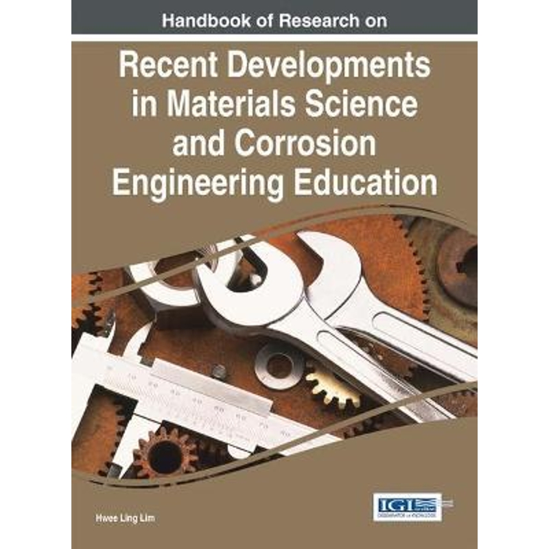 预订Handbook of Research on Recent Developments in Materials Science and Corrosion Engineering Education
