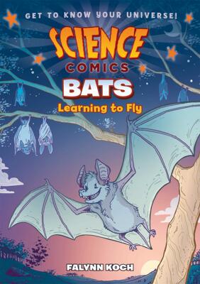 科学漫画系列 蝙蝠 Science Comics: Bats 英文原版 【上海外文书店】