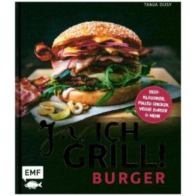 预订【德语】 Ja, ich grill! - Burger:Beef-Klassiker, Pulled Chicken, Veggie Burger & m