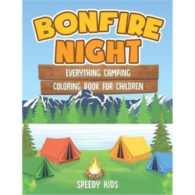 按需印刷Bonfire Night:Everything Camping Coloring Book for Children[9781541934832]