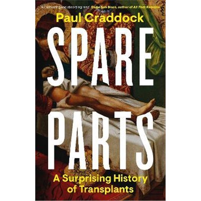 预订不退不换Spare Parts:A Surprising History of Transplants