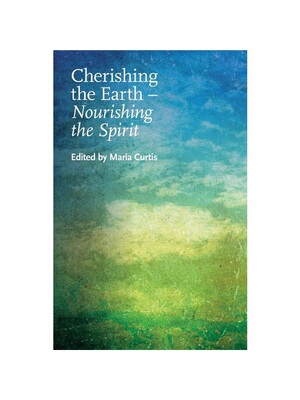 按需印刷不退不换Cherishing the Earth -- Nourishing the Spirit[9780853190981]