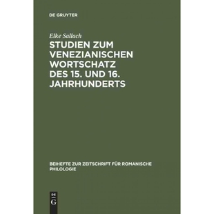 按需印刷不退不换DEG Studien zum venezianischen Wortschatz des 15. und 16. Jahrhunderts[9783484522497]