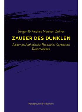 预订不退不换德语 Zauber des Dunklen:Adornos ,Ästhetische Theorie' in Kontexten. Kommentare