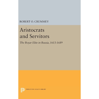 按需印刷不退不换Aristocrats and Servitors[9780691641041]