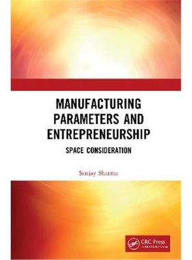 按需印刷Manufacturing Parameters and Entrepreneurship:Space Consideration[9780367558543]