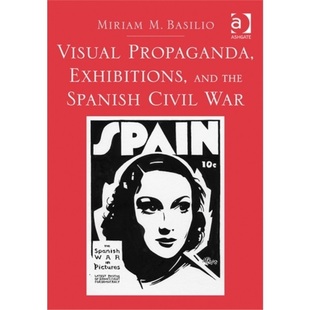 and the 9781409464815 Propaganda War Exhibitions Civil 预订Visual Spanish