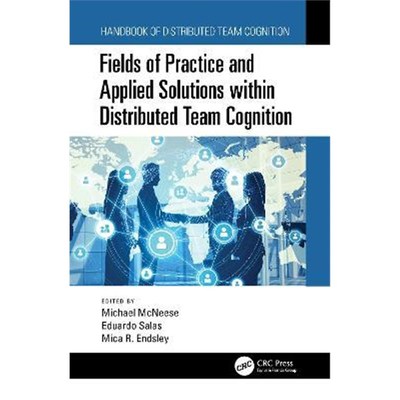 按需印刷Fields of Practice and Applied Solutions within Distributed Team Cognition[9781138626003]