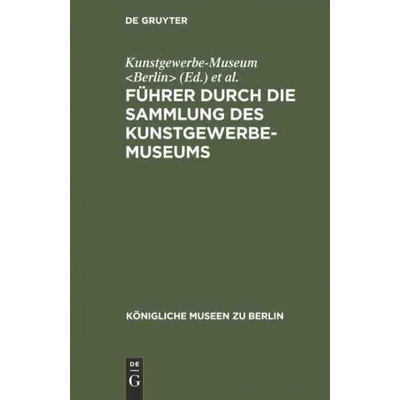 按需印刷不退不换DEG Führer durch die Sammlung des Kunstgewerbe Museums[9783111137575]
