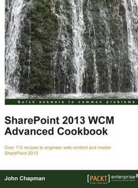 按需印刷Sharepoint 2013 Wcm Advanced Cookbook[9781849686587]