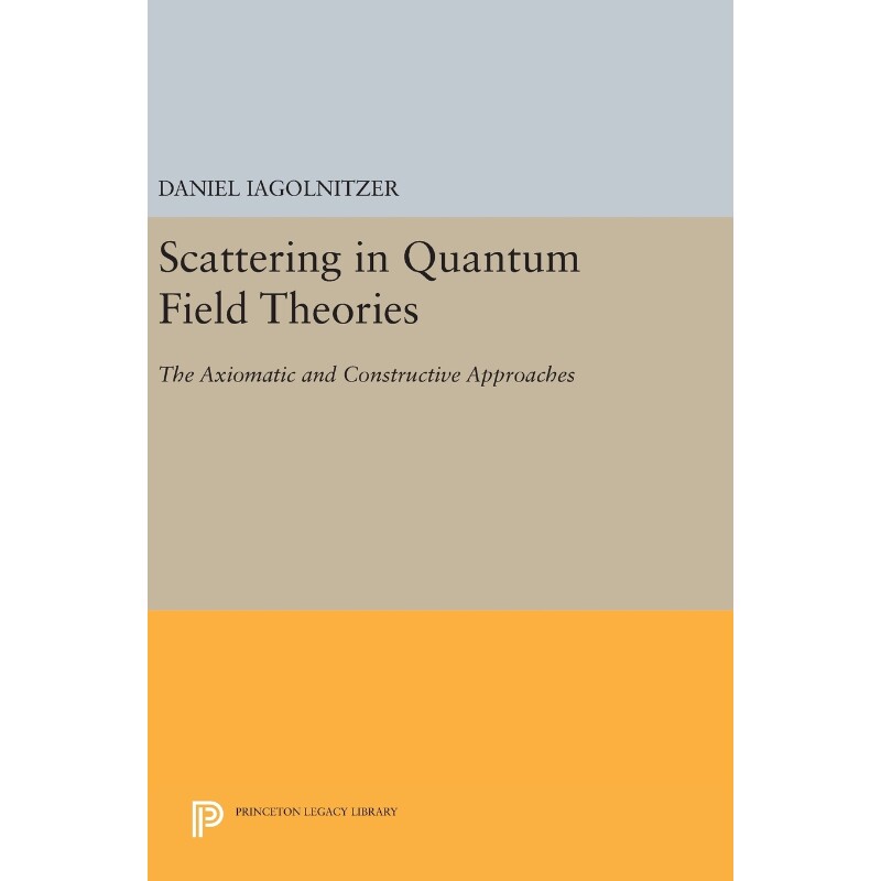 按需印刷不退不换Scattering in Quantum Field Theories[9780691633282]