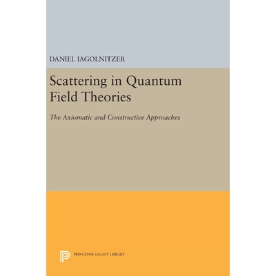 按需印刷不退不换Scattering in Quantum Field Theories[9780691633282]