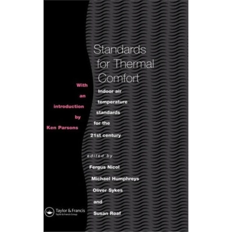 预订不退不换Standards for Thermal Comfort:Indoor air temperature standards for the 21st cent[9780419204206]