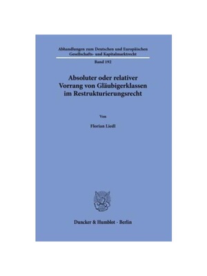 预订【德语】Absoluter oder relativer Vorrang von Gl?ubigerklassen im Restrukturierungsrecht.:Dissertationsschrift
