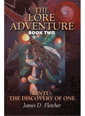 按需印刷The Lore Adventure:Book Two: Kintu: The Discovery Of One[9780595229192]