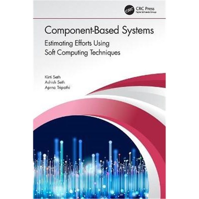 按需印刷Component-Based Systems:Estimating Efforts Using Soft Computing Techniques[9780367441753]