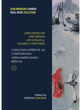 预订Anthology of Art Songs by Latin American & Iberian Women Composers V.2