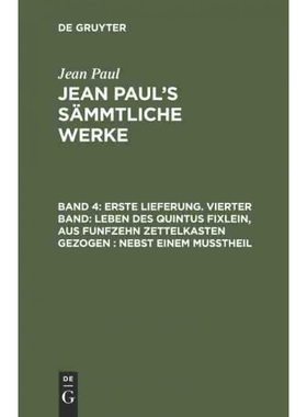 预订不退不换DEG Erste Lieferung. Vierter Band: Leben des Quintus Fixlein, aus funfzehn Zettelkasten gezogen; neb