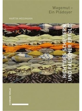 预订【德语】Richtiges Scheitern und falscher Erfolg:Wagemut - Ein Plädoyer