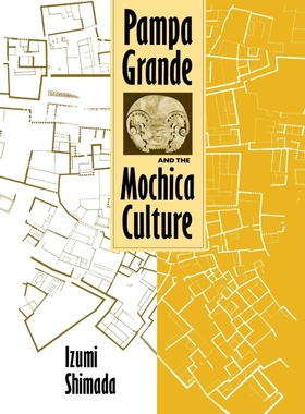 按需印刷Pampa Grande and the Mochica Culture[9780292723375]