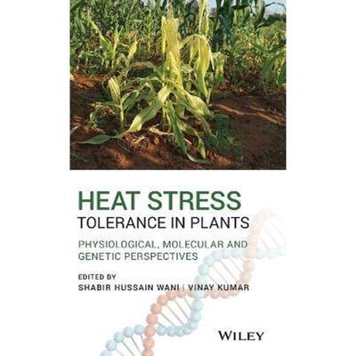 按需印刷Heat Stress Tolerance in Plants:Physiological, Molecular and Genetic Perspectives[9781119432364]