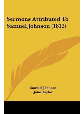 按需印刷Sermons Attributed To Samuel Johnson (1812)[9781120866189]