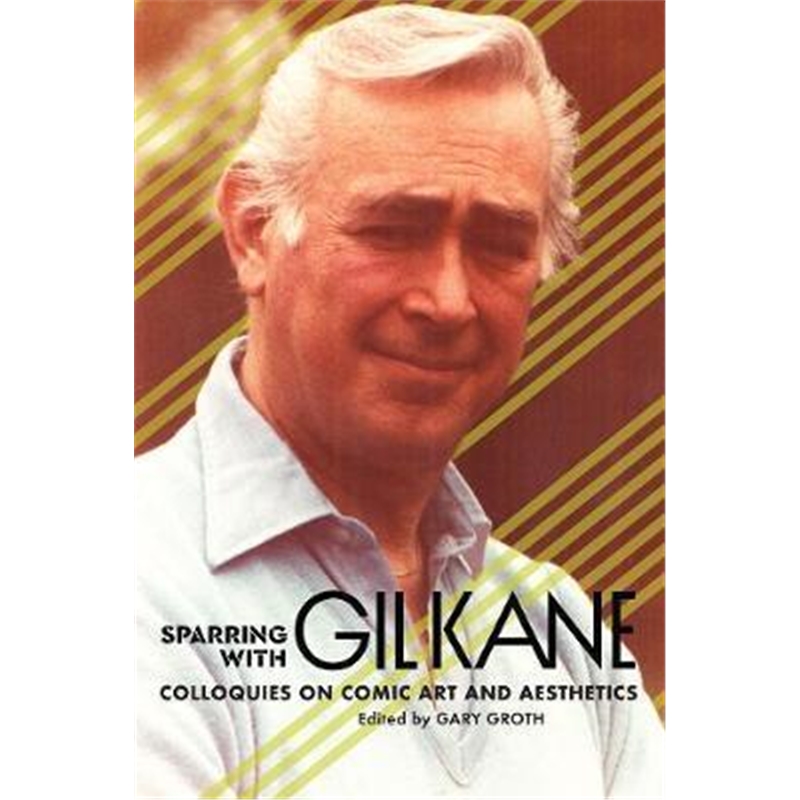 预订Sparring With Gil Kane:Debating The History and Aesthetics of Comics