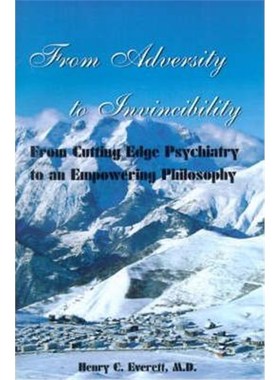 按需印刷From Adversity to Invincibility:From Cutting-Edge Psychiatry to an Empowering Philosophy[9780595003259]