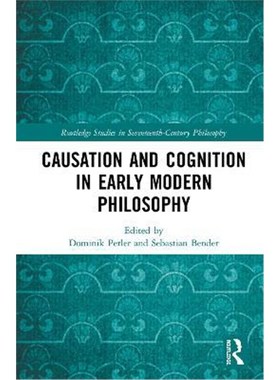 按需印刷Causation and Cognition in Early Modern Philosophy[9781138505346]