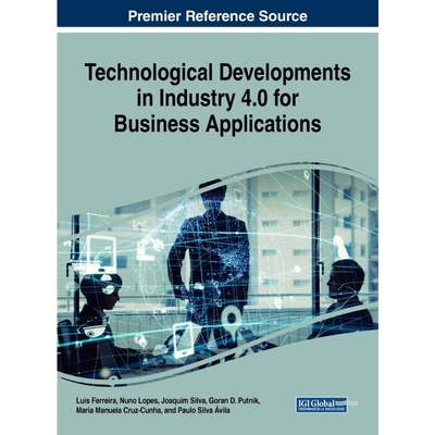 按需印刷不退不换Technological Developments in Industry 4.0 for Business Applications[9781522549369]