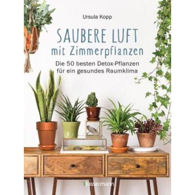 预订【德语】 Saubere Luft mit Zimmerpflanzen:Die 50 besten Detox-Pflanzen für ein gesu