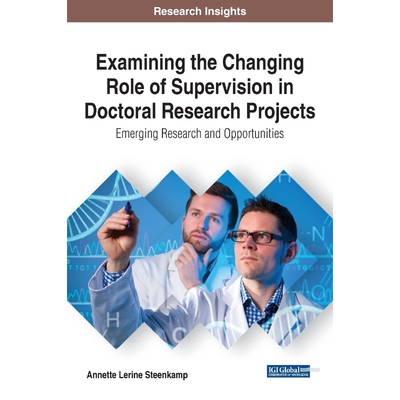 按需印刷Examining the Changing Role of Supervision in Doctoral Research Projects[9781522526100]